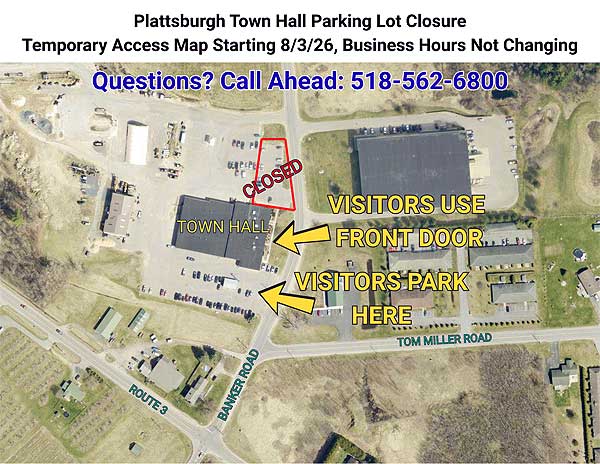 Town of Plattsburgh Town Hall Parking Lot Closure Map starting 8/3/2026.